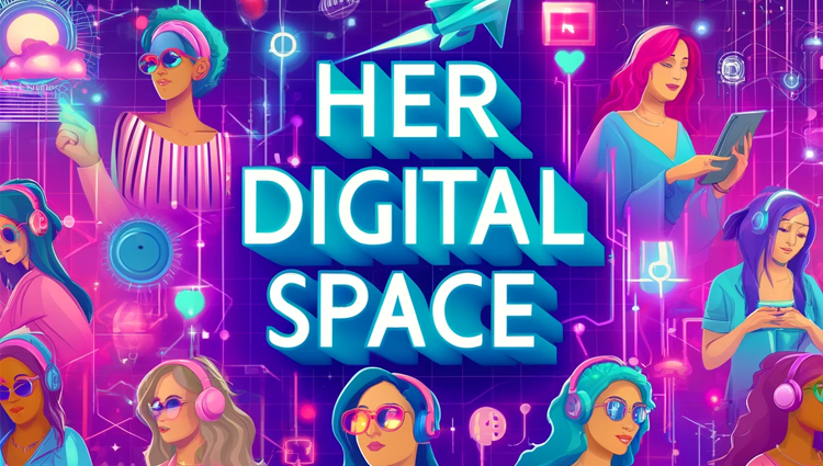 Her Digital Space - Social Media Girls Forum 
